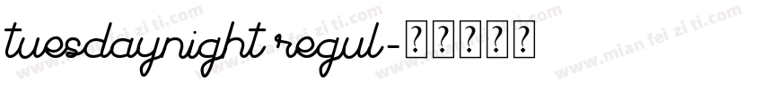 tuesdaynight regul字体转换